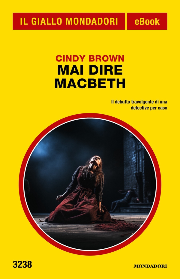 Mai dire Macbeth (Il Giallo Mondadori) - Librerie.coop Mai dire Macbeth (Il Giallo Mondadori) - Librerie.coop
