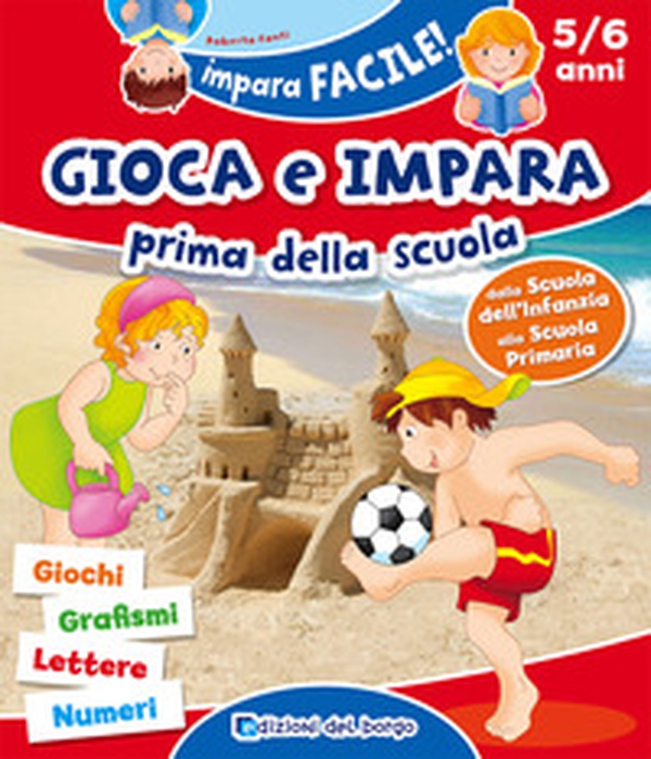 Gioca e impara prima della scuola. Giochi, grafismi, lettere, numeri - Librerie.coop Gioca e impara prima della scuola. Giochi, grafismi, lettere, numeri - Librerie.coop