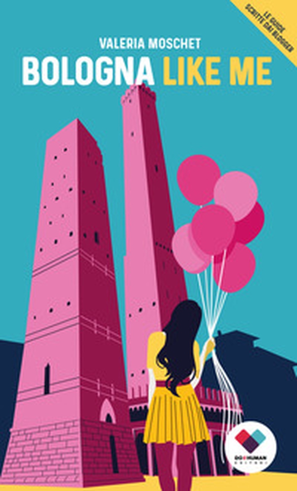 Bologna like me. Ediz. italiana - Librerie.coop Bologna like me. Ediz. italiana - Librerie.coop