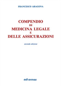 Compendio di medicina legale e delle assicurazioni - Librerie.coop