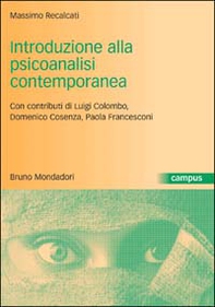 Introduzione alla psicoanalisi contemporanea. I problemi del dopo Freud - Librerie.coop