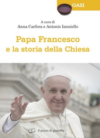 Papa Francesco e la storia della Chiesa - Librerie.coop