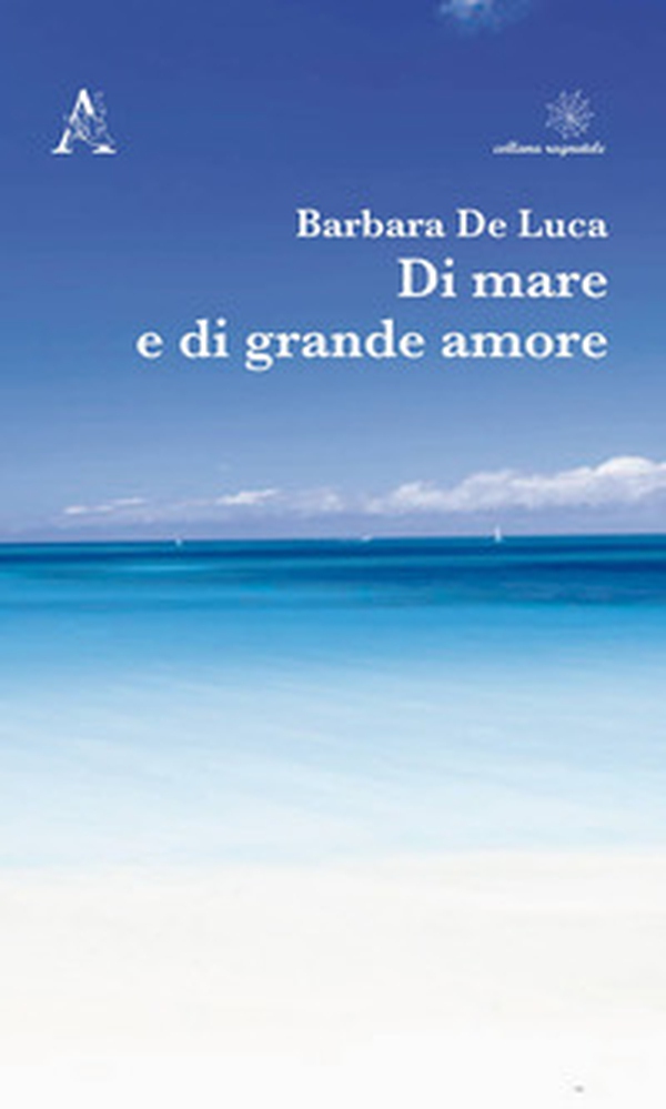 Di mare e di grande amore - Librerie.coop Di mare e di grande amore - Librerie.coop