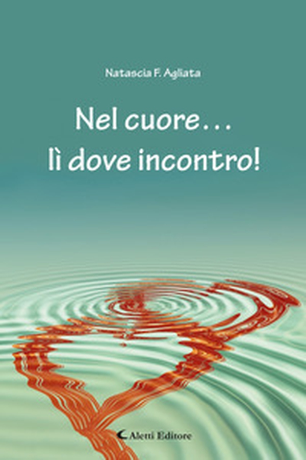 Nel cuore... lì dove incontro! - Librerie.coop Nel cuore... lì dove incontro! - Librerie.coop
