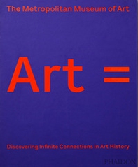 Art equals. Discovering infinite connections in art history - Librerie.coop