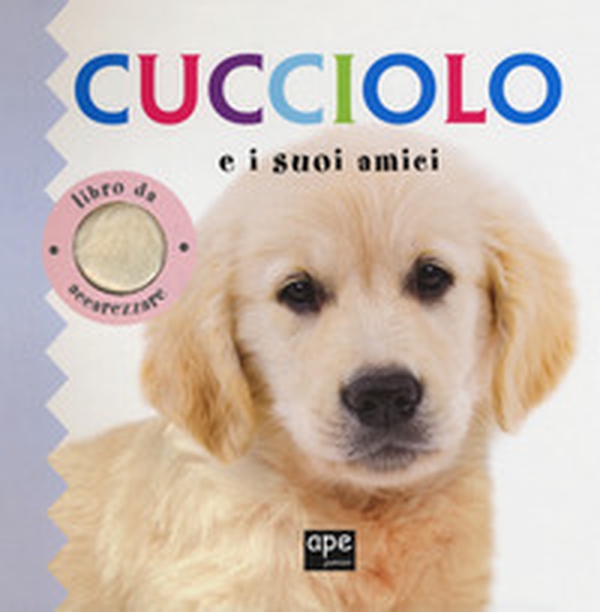 Cucciolo e i suoi amici - Librerie.coop Cucciolo e i suoi amici - Librerie.coop
