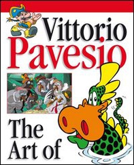 Vittorio Pavesio. The art of. Ediz. italiana, inglese, francese e spagnola - Librerie.coop