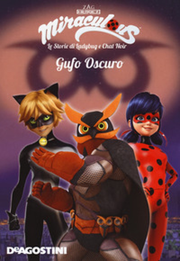 Gufo oscuro. Miraculous. Le storie di Ladybug e Chat Noir - Librerie.coop Gufo oscuro. Miraculous. Le storie di Ladybug e Chat Noir - Librerie.coop