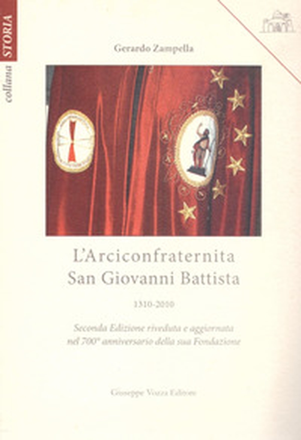 L'Arciconfraternita San Giovanni Battista. 1310-2010 - Librerie.coop L'Arciconfraternita San Giovanni Battista. 1310-2010 - Librerie.coop