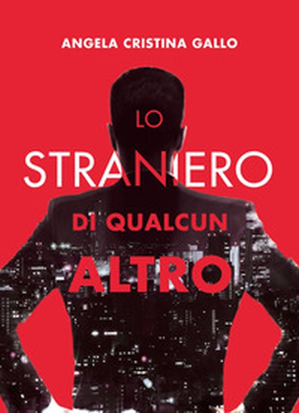 Lo straniero di qualcun altro - Librerie.coop Lo straniero di qualcun altro - Librerie.coop