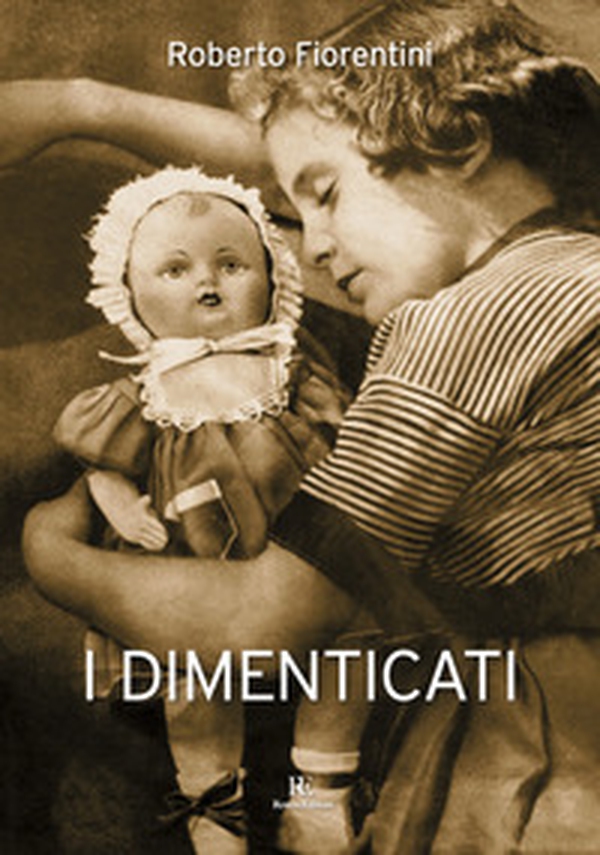I dimenticati - Librerie.coop I dimenticati - Librerie.coop