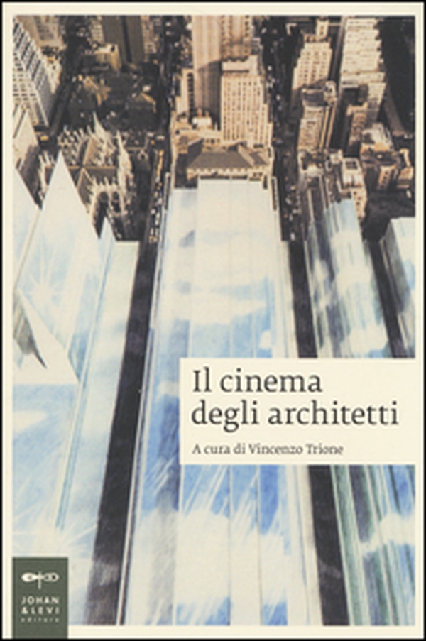 Il cinema degli architetti - Librerie.coop Il cinema degli architetti - Librerie.coop