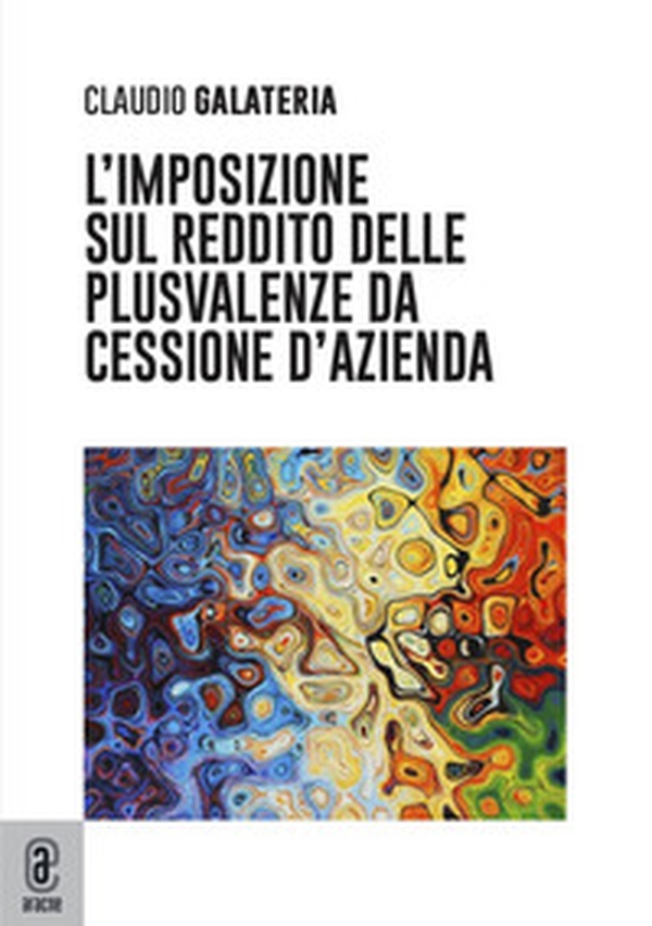 L'imposizione delle plusvalenze da cessione di azienda - Librerie.coop L'imposizione delle plusvalenze da cessione di azienda - Librerie.coop