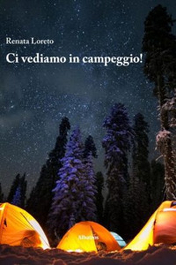 Ci vediamo in campeggio! - Librerie.coop Ci vediamo in campeggio! - Librerie.coop