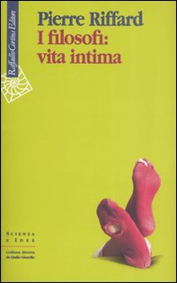 I filosofi: vita intima - Librerie.coop