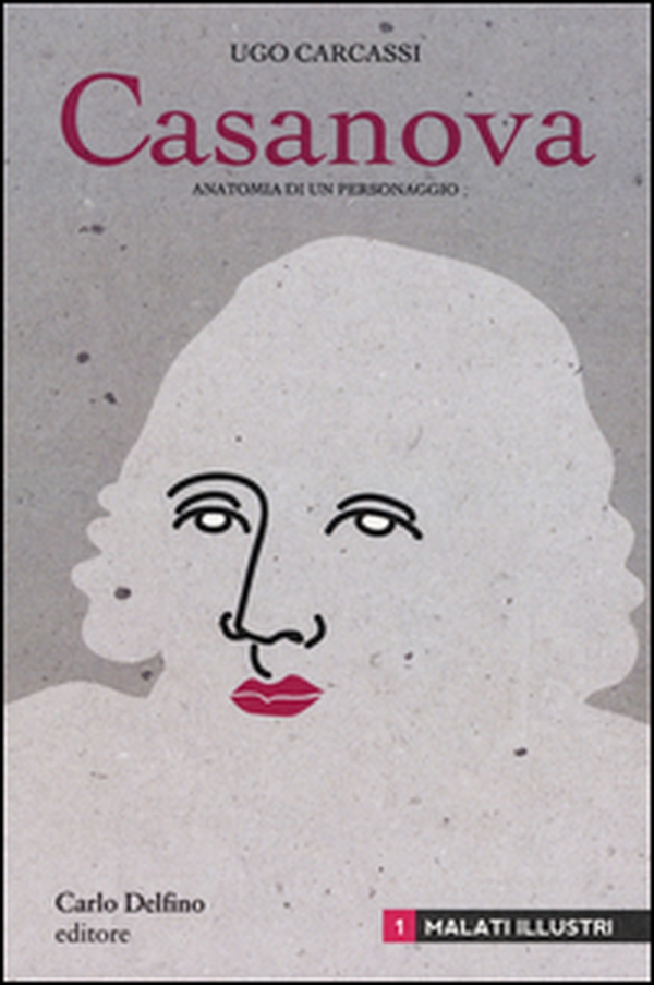 Casanova. Anatomia di un personaggio - Librerie.coop Casanova. Anatomia di un personaggio - Librerie.coop