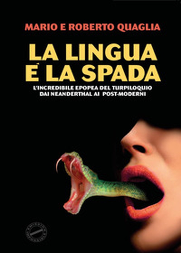 La lingua è la spada. L'incredibile epopea del turpiloquio dai Neanderthal ai post-moderni - Librerie.coop La lingua è la spada. L'incredibile epopea del turpiloquio dai Neanderthal ai post-moderni - Librerie.coop