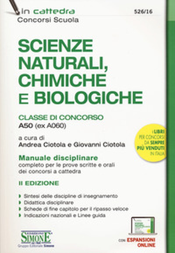 Scienze naturali, chimiche e biologiche. Classe di concorso A50 (ex A060). Manuale disciplinare completo per le prove scritte e orali dei concorsi a cattedra - Librerie.coop Scienze naturali, chimiche e biologiche. Classe di concorso A50 (ex A060). Manuale disciplinare completo per le prove scritte e orali dei concorsi a cattedra - Librerie.coop