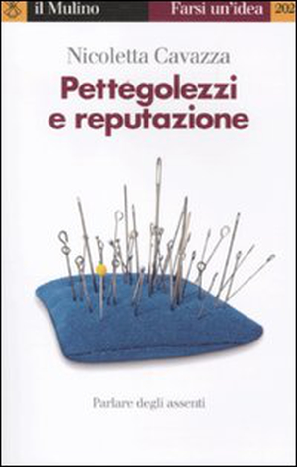 Pettegolezzi e reputazione. Parlare degli assenti - Librerie.coop Pettegolezzi e reputazione. Parlare degli assenti - Librerie.coop