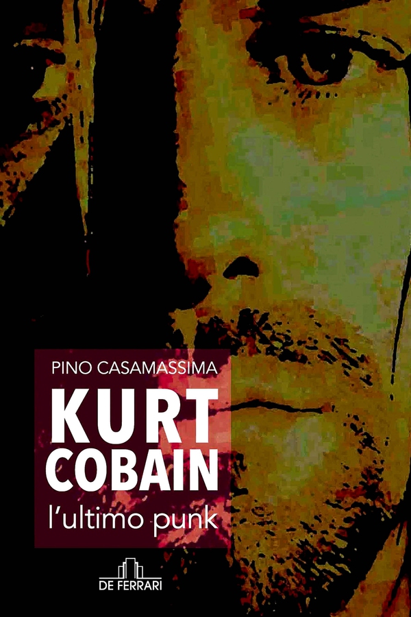Kurt Cobain, l'ultimo punk - Librerie.coop Kurt Cobain, l'ultimo punk - Librerie.coop