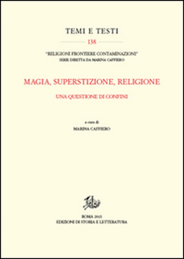 Magia, superstizione, religione. Una questione di confini - Librerie.coop Magia, superstizione, religione. Una questione di confini - Librerie.coop