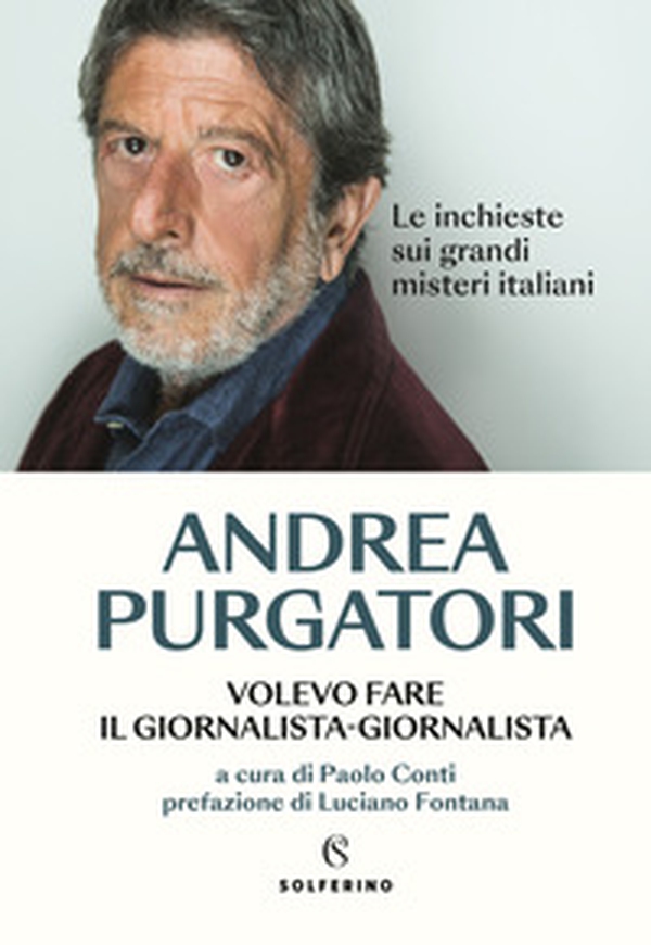 Volevo fare il giornalista-giornalista. Le inchieste sui grandi misteri italiani - Librerie.coop Volevo fare il giornalista-giornalista. Le inchieste sui grandi misteri italiani - Librerie.coop