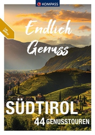 Libro escursionistico n. 3518. Endlich Genuss Südtirol - Librerie.coop