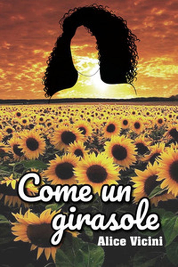 Come un girasole - Librerie.coop Come un girasole - Librerie.coop