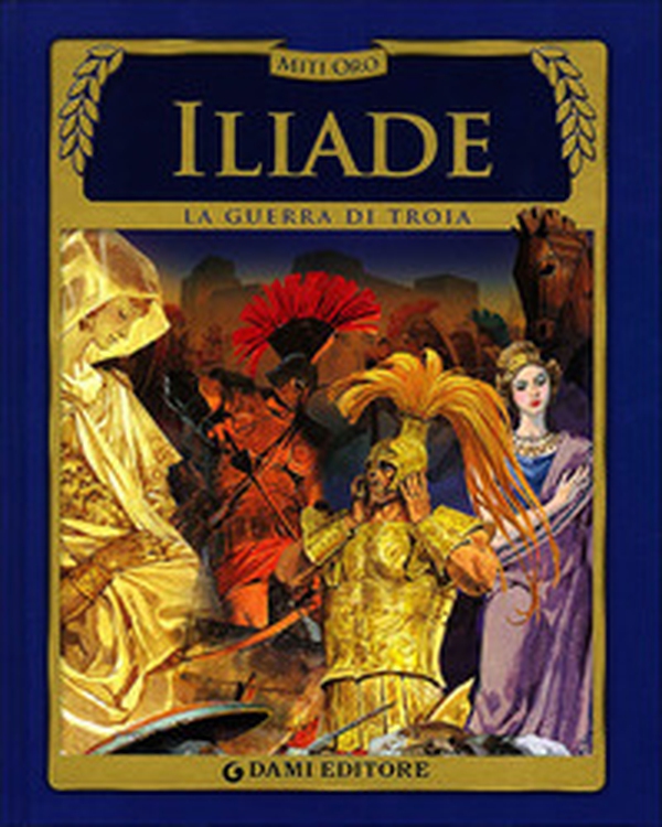 Iliade. La guerra di Troia - Librerie.coop Iliade. La guerra di Troia - Librerie.coop