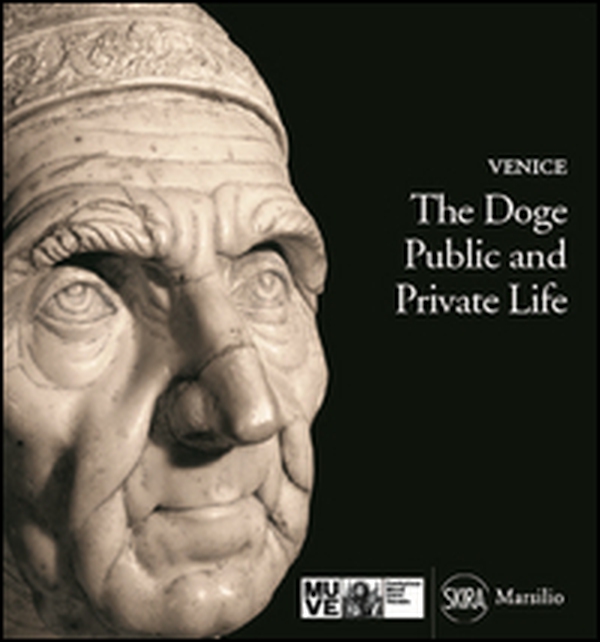 Il doge. Vita pubblica e privata. Ediz. inglese - Librerie.coop Il doge. Vita pubblica e privata. Ediz. inglese - Librerie.coop
