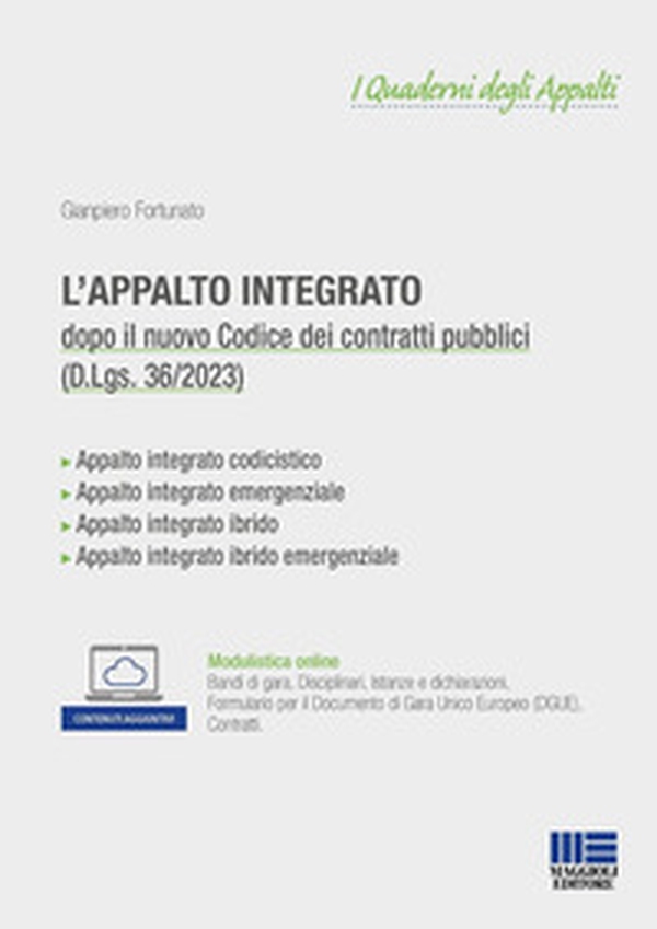 L'appalto integrato. Dopo il nuovo codice dei contratti pubblici (D.Lgs. 36/2023) - Librerie.coop L'appalto integrato. Dopo il nuovo codice dei contratti pubblici (D.Lgs. 36/2023) - Librerie.coop