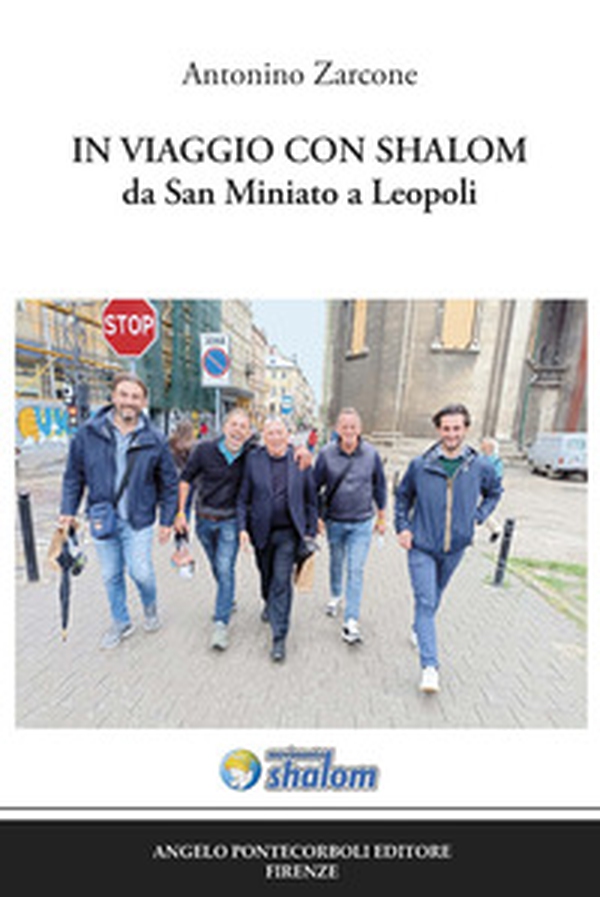 In viaggio con Shalom da San Miniato a Leopoli - Librerie.coop In viaggio con Shalom da San Miniato a Leopoli - Librerie.coop