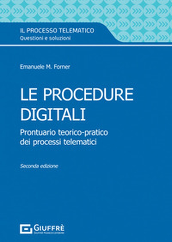 Le procedure digitali. Prontuario teorico-pratico dei processi telematici - Librerie.coop Le procedure digitali. Prontuario teorico-pratico dei processi telematici - Librerie.coop