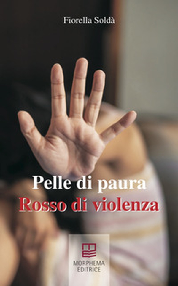 Pelle di paura Rosso di violenza - Librerie.coop Pelle di paura Rosso di violenza - Librerie.coop