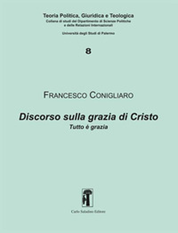 Discorso sulla grazia di Cristo. Tutto è grazia - Librerie.coop Discorso sulla grazia di Cristo. Tutto è grazia - Librerie.coop