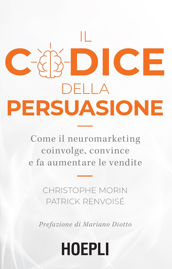 Il codice della persuasione - Librerie.coop Il codice della persuasione - Librerie.coop