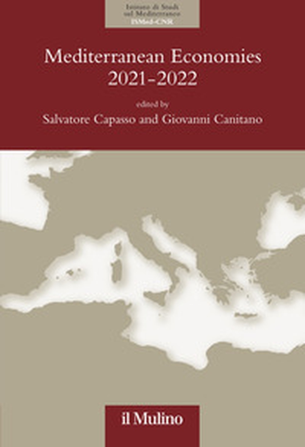 Mediterranean economies 2021-2022. The Mediterranean after the calamity: economics and politics in the post-pandemic world - Librerie.coop Mediterranean economies 2021-2022. The Mediterranean after the calamity: economics and politics in the post-pandemic world - Librerie.coop
