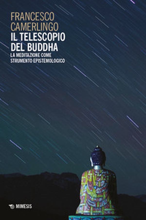 Il telescopio del Buddha. La meditazione come strumento epistemologico - Librerie.coop Il telescopio del Buddha. La meditazione come strumento epistemologico - Librerie.coop
