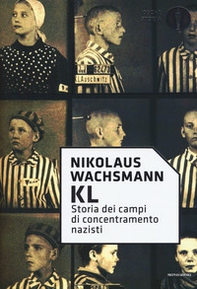 KL. Storia dei campi di concentramento nazisti - Librerie.coop