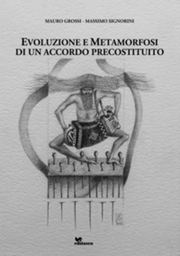 Evoluzione e metamorfosi di un accordo precostituito - Librerie.coop Evoluzione e metamorfosi di un accordo precostituito - Librerie.coop