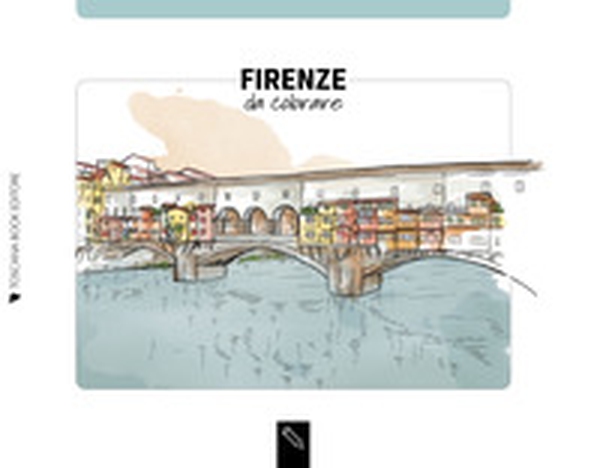 Firenze da colorare. Florence coloring book - Librerie.coop Firenze da colorare. Florence coloring book - Librerie.coop