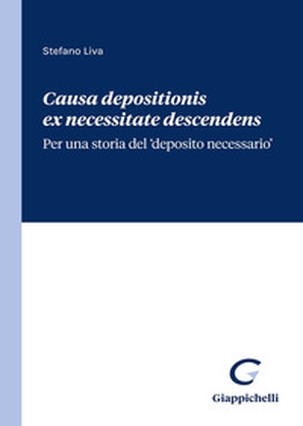 Causa depositionis ex necessitate descendens - Librerie.coop Causa depositionis ex necessitate descendens - Librerie.coop