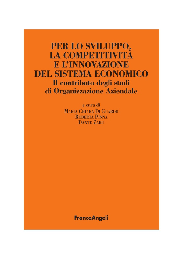 Per lo sviluppo, la competitività e l'innovazione del sistema economico. Il contributo degli studi di Organizzazione Aziendale - Librerie.coop Per lo sviluppo, la competitività e l'innovazione del sistema economico. Il contributo degli studi di Organizzazione Aziendale - Librerie.coop