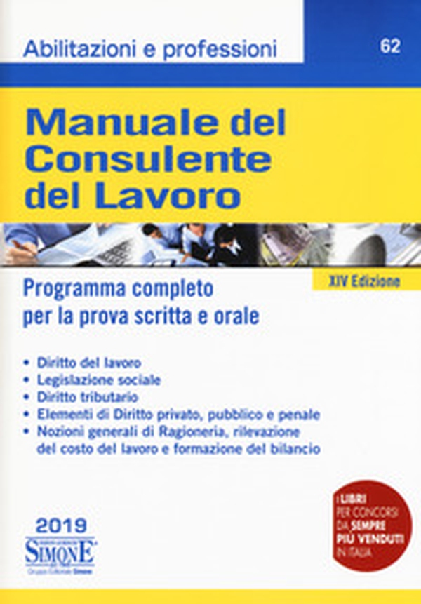 Manuale del consulente del lavoro. Programma completo per la prova scritta e orale - Librerie.coop Manuale del consulente del lavoro. Programma completo per la prova scritta e orale - Librerie.coop