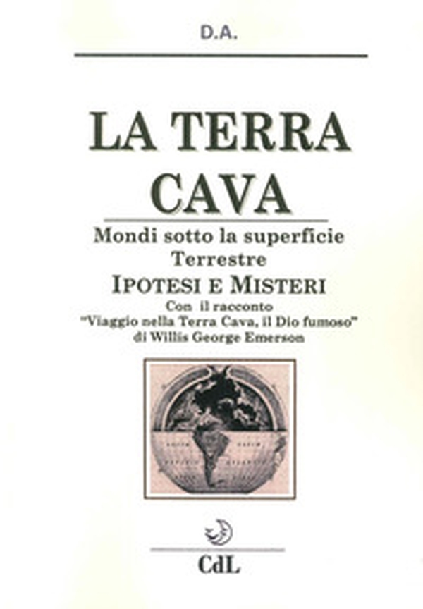 La terra cava. Mondi sotto la superficie terrestre. Ipotesi e misteri - Librerie.coop La terra cava. Mondi sotto la superficie terrestre. Ipotesi e misteri - Librerie.coop