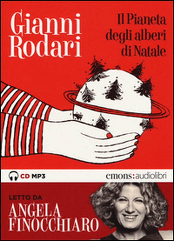 Il pianeta degli alberi di Natale letto da Angela Finocchiaro. Audiolibro. CD Audio formato MP3 - Librerie.coop Il pianeta degli alberi di Natale letto da Angela Finocchiaro. Audiolibro. CD Audio formato MP3 - Librerie.coop