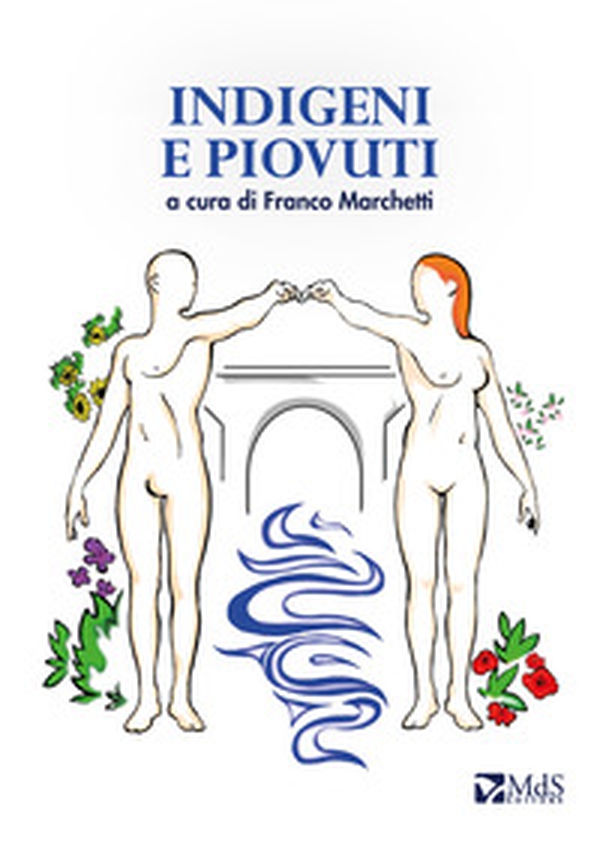 Indigeni e piovuti - Librerie.coop Indigeni e piovuti - Librerie.coop
