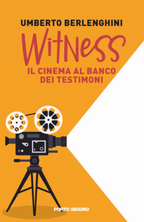 Witness. Il cinema al banco dei testimoni - Librerie.coop Witness. Il cinema al banco dei testimoni - Librerie.coop