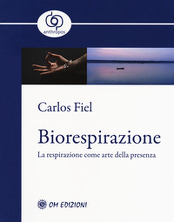 Biorespirazione. La respirazione come arte della presenza - Librerie.coop Biorespirazione. La respirazione come arte della presenza - Librerie.coop