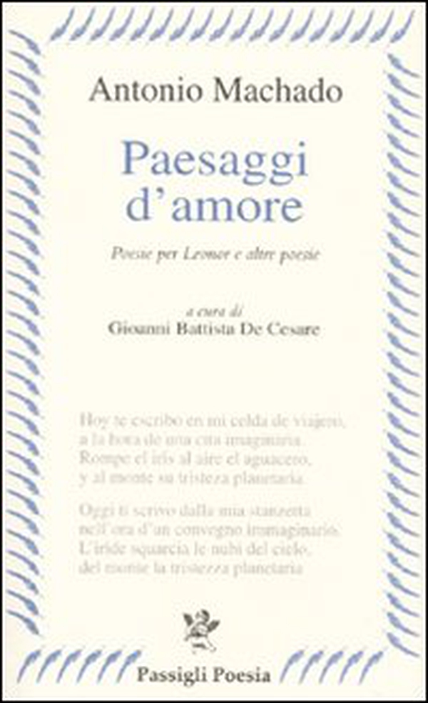 Paesaggi d'amore. Poesie per Leonor e altre poesie. Testo spagnolo a fronte - Librerie.coop Paesaggi d'amore. Poesie per Leonor e altre poesie. Testo spagnolo a fronte - Librerie.coop